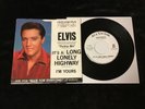 ELVIS PRESLEY 45 PROMO 47-8657 IT’S A LONG LONELY HIGHWAY/I’M YOURS EX/NM HI GRD