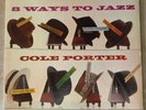 COLE PORTER 8 WAYS TO JAZZ-DONALD BYRD-SONNY ROLLINS-ZOOT SIMS-RIVERSIDE-1958-EX