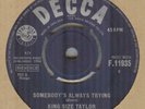 KING SIZE TAYLOR**SOMEBODY'S ALWAYS TRYING**MOD**SOUL**DANCER**HEAR IT