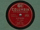 78 rpm Edith Piaf Columbia 38912 La Vie En Rose in EE+ (sung in French)
