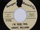 Crossover Northern Soul 45 CHERYL WILLIAMS I'm Your Fool BENGEE VG++ HEAR