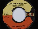 Northern Soul 45 RADIANTS One Day I'll Show You CHESS HEAR