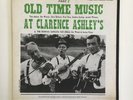 OLD TIME MUSIC AT CLARENCE ASHLEY'S PART 2   FOLKWAYS LP W. INSERT
