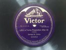 George M. Cohan - Life’s A Funny Proposition After All - 78 RPM Victor 60042 E