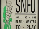 S.N.F.U.: And No One Else Wanted To Play LP (2nd cover, green lbl, w/ insert)