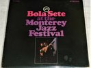VINYL LP by BOLA SETE at the MONTEREY JAZZ FESTIVAL / VERVE V6-8699 (1967) LATIN