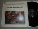 THE DOG THAT BIT PEOPLE Same UK PARLOPHONE LP 1971 rare PSYCH PROG