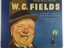 W.C. Fields The Day I Drank I Glass Of Water/Temperance Lecture