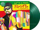 TOOTS and The MAYTALS - Got To Be Tough (2020) NEW SEALED GREEN VINYL LP