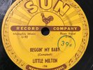 Little Milton Sun Records #194 Begging My Baby/Somebody Told Me Blues BB KING