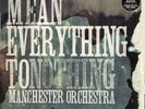 Manchester Orchestra Mean Everything To Nothing 180g Promo Vinyl LP Sealed