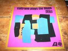 JOHN COLTRANE ( PLAYS THE BLUES ) U.S. ATLANTIC Records VINYL LP # SD-1382 VG+
