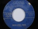 Rockabilly 45 J.R. WHITE Rock-N-Roll Twist DIXIE HEAR