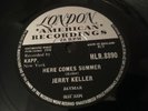 JERRY KELLER : HERE COMES SUMMER  /  TIME HAS A WAY.  UK. 78.rpm (1959)