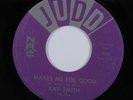 Rockabilly 45 RAY SMITH Makes Me Feel Good JUDD VG+ HEAR