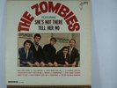 The Zombies She's not there/Tell her no orig.1965 Parrot 61001