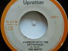 45 ROOTS / THE MISTIC / FORWORD WITH THE ORTHORDOX / UPSETTER / LISTEN