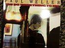 PAUL WELLER YOU DO SOMETHING TO ME ORIGINAL 7