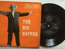 The BIG BOPPER ?