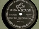 BLUES 78 Walter Davis What May Your Trouble Be/So Long Baby (RCA Vi 20-5168) E+