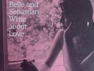 BELLE AND SEBASTIAN - WRITE ABOUT LOVE ORIGINAL 2010 US PRESSING VINYL LP