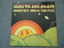 Country Joe And The Fish - Here We Are Again - Original US Pressing - Vinyl LP