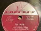 78 Rpm; The Chordettes; LOLLIPOP & Baby Come-A Back-A ; Cadence - 1345