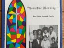 Rev. Eddie James & Family - Soon One Morning- Indiana Gospel Funk Soul LP - Hear