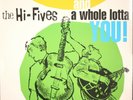 The Hi-Fives and a Whole Lotta You LP Lookout LK-135 Sealed 1996