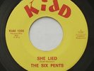 Garage Psych THE SIX PENTS She Lied / Summer Girl EX KIDD 45 HEAR