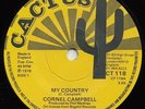 CORNELL CAMPBELL  MY COUNTRY  SOUGHT AFTER ROCK A BYE WOMAN NEXT CUT