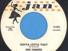 GENE SUMMERS “Gotta Lotta That” JAN