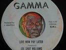 HEAR Lee Shot Williams 45 Love Now Pay Later/Tighten Up GAMMA R&B northern soul