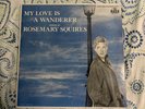 ROSEMARY SQUIRES MY LOVE IS A WANDERER - LP USA MGM VINYL VERY RARE - JAZZ PROMO