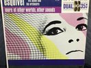 ESQUIVEL MORE OF OTHER WORLDS, OTHER SOUNDS STEREO OG US LP CLEAN