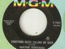 WAYNE FONTANA Something Keeps Calling Me Back MGM NORTHERN SOUL USA 45