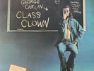 GEORGE CARLIN - CLASS CLOWN - 1972 LP VINYL RECORD - Mint