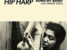 DOROTHY ASHBY with FRANK WESS – Hip Harp clear vinyl lp reissue LTD / 300