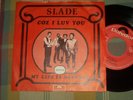 SLADE - coz i luv you , PORTUGAL 7'' GLAM ROCK PSYCH PUNK PROTO SWEET T-REX SKIN
