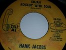 NORTHERN SOUL HANK JACOBS ELIJAH ROCKIN WITH SOUL