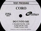 CORO - DO UNTO ME RARE FREESTYLE ?ANTHEM ? TEST PRESSING