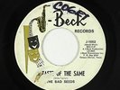 Garage 45 - Bad Seeds - Taste Of The Same/I'm A King Bee - J-Beck - mp3