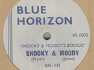 SNOOKY & MOODY**SNOOKY & MOODY'S BOOGIE**BLUES**BLUE HORIZON**LISTEN TO IT