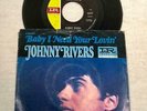 1967 45 RPM W/ PIC SLEEVE JOHNNY RIVERS BABY I NEED YOUR LOVIN IMPERIAL RECORDS