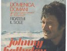 single italien 6009091 Domenica, domani Hallyday  Rare dans cet état MINT-
