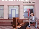 Dwight Yoakam - Blame The Vain [VINYL]