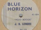 J.B. LENORE**MOJO BOOGIE**BLUES**BLUE HORIZON**LISTEN TO IT