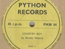 MUDDY WATERS**COUNTRY BOY***BLUES***PYTHON LABEL**HEAR IT
