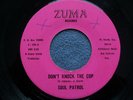 Soul Patrol...Don't Knock The Cop...Ft. Worth Texas Garage Funk 45 rpm 1971