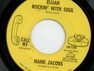 HANK JACOBS Elijah Rockin' With Soul (Call Me 5385) ORIGINAL 1967 NORTHERN SOUL